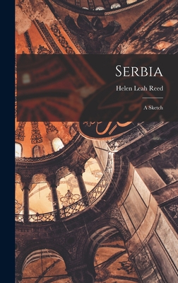Serbia: A Sketch 1017278024 Book Cover