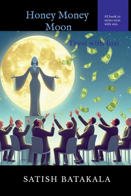 Honey Money Moon: Tryst with lust B0CW1JT66S Book Cover