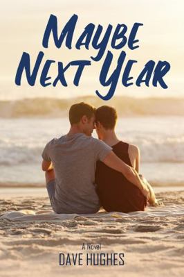 Maybe Next Year (Gay Tales for the New Millennium) 0997001771 Book Cover