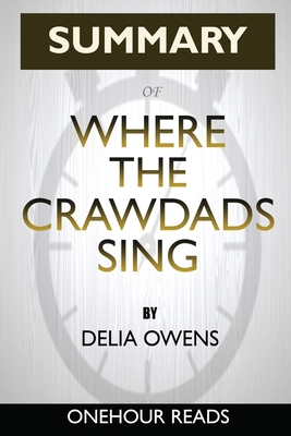 Summary: Where the Crawdads Sing By Delia Owens... 1950284832 Book Cover