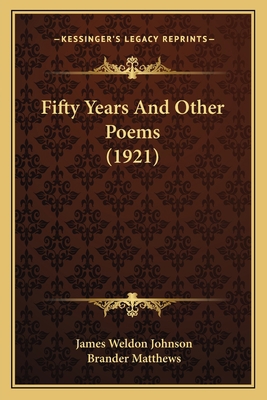 Fifty Years And Other Poems (1921) 1163885444 Book Cover