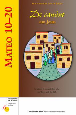 Mateo 10-20: de Camino Con Jesús [Spanish] 0829422048 Book Cover