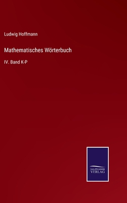 Mathematisches Wörterbuch: IV. Band K-P [German] 3752599235 Book Cover