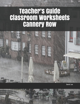 Teacher's Guide Classroom Worksheets Cannery Row 1710504528 Book Cover