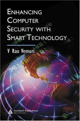 Enhancing Computer Security with Smart Technology 0849330459 Book Cover