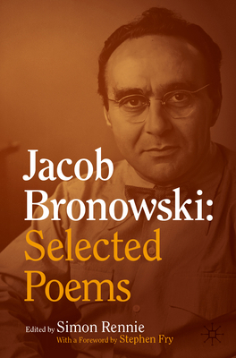Jacob Bronowski: Selected Poems 3032195969 Book Cover