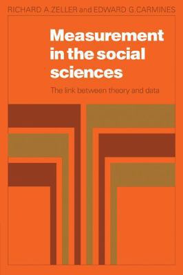 Measurement in the Social Sciences: The Link Be... 0521299411 Book Cover