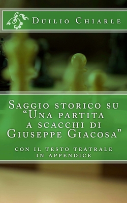 Saggio storico su "Una partita a scacchi di Giu... [Italian] 1475122233 Book Cover