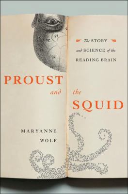 Proust and the Squid: The Story and Science of ... 0060186399 Book Cover