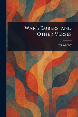 War's Embers, and Other Verses 1023561972 Book Cover