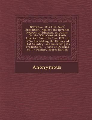 Narrative, of a Five Years' Expedition, Against... 1289458545 Book Cover
