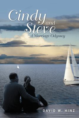 Cindy and Steve: A Marriage Odyssey 1490827706 Book Cover