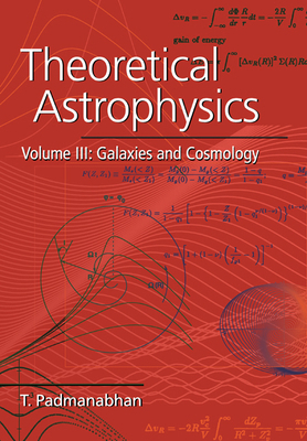 Theoretical Astrophysics: Volume 3 0521566304 Book Cover