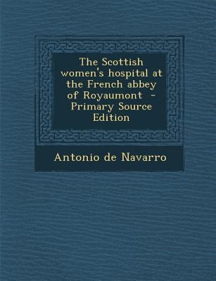 The Scottish Women's Hospital at the French Abb... 1295800373 Book Cover