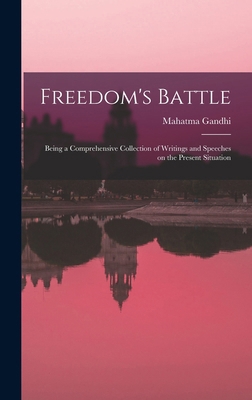 Freedom's Battle: Being a Comprehensive Collect... 1015982042 Book Cover