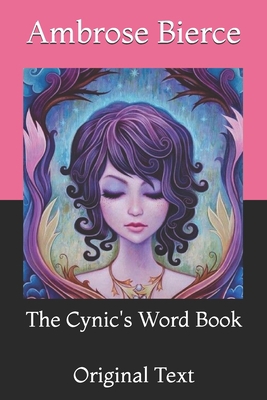 The Cynic's Word Book: Original Text B091GQM9XL Book Cover