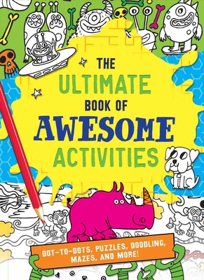 The Ultimate Book of Awesome Activities 1645175650 Book Cover
