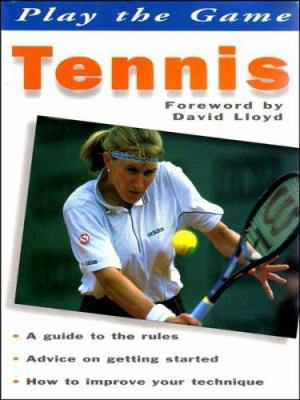 Tennis (Play the Game) 070637715X Book Cover
