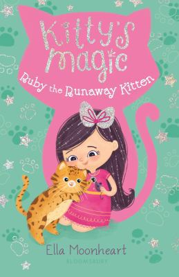 Kitty's Magic: Ruby the Runaway Kitten 1681197022 Book Cover