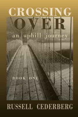 Crossing Over: An Uphill Journey B09FS2YGQH Book Cover
