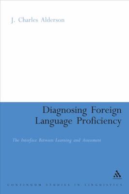 Diagnosing Foreign Language Proficiency: The In... 0826493882 Book Cover