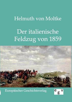 Der italienische Feldzug von 1859 [German] 3863820061 Book Cover