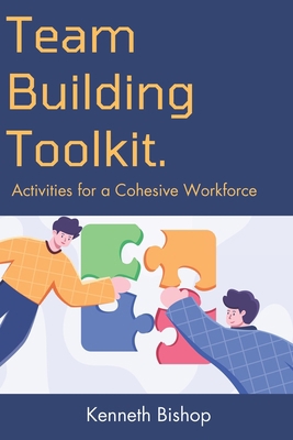 Team-Building Toolkit: Activities for a Cohesiv... B0CJLCZTPG Book Cover