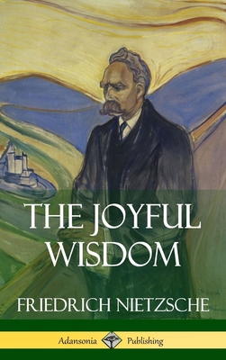 The Joyful Wisdom (Hardcover) 1387812742 Book Cover