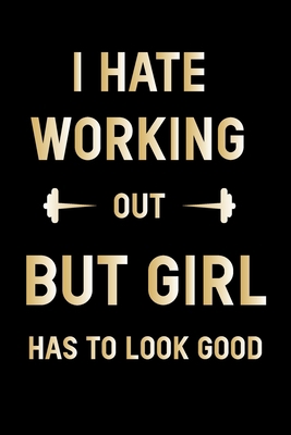 i hate working out  ...: fitness notebook / fitness notebook women and men /Planne Gift/fitness notebook tracker/fitness notebook planner , 120 Pages 6x9, Floral  Cover, Matte Finish