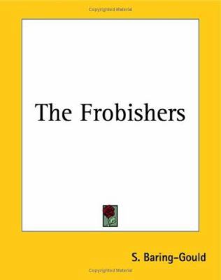 The Frobishers 1419163124 Book Cover