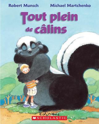 Tout Plein de Câlins [French] 1443133140 Book Cover