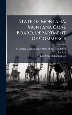 State of Montana, Montana Coal Board, Departmen... 1024180468 Book Cover