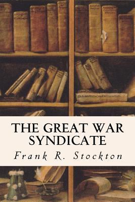 The Great War Syndicate 1535438509 Book Cover