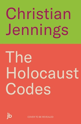 The Holocaust Codes: The Untold Story of Decryp... 1789467276 Book Cover