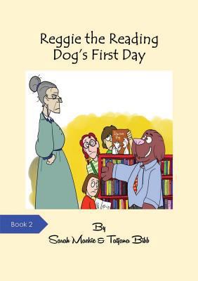 Reggie the Reading Dog's First Day 0995773807 Book Cover