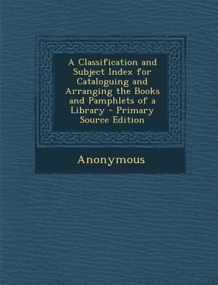 A Classification and Subject Index for Catalogu... 128960844X Book Cover
