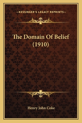 The Domain Of Belief (1910) 1164068105 Book Cover