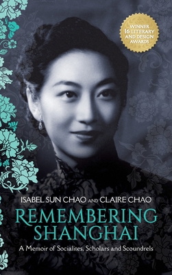 Remembering Shanghai: A Memoir of Socialites, S... 0999393804 Book Cover