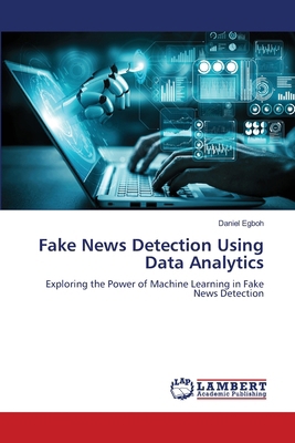 Fake News Detection Using Data Analytics 6208428785 Book Cover