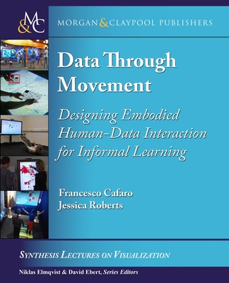 Data Through Movement: Designing Embodied Human... 1636391524 Book Cover