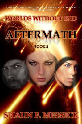 Worlds Without End: Aftermath (Book 2) 0615715125 Book Cover