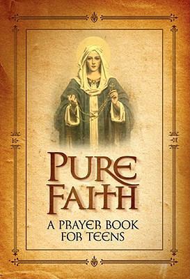 Pure Faith: A Prayer Book for Teens B007RCJWJ4 Book Cover