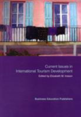 Current Issues in International Tourism Develop... 1901888487 Book Cover