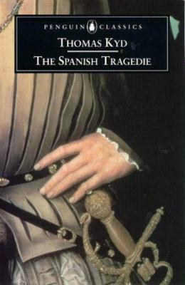 The Spanish Tragedie 0140436464 Book Cover