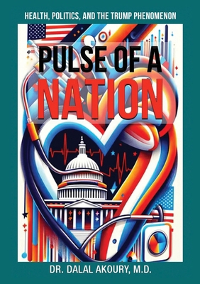 Pulse of a Nation: Health, Politics and the Tru... 1637926723 Book Cover