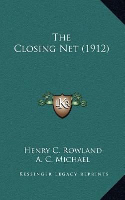 The Closing Net (1912) 1164373404 Book Cover