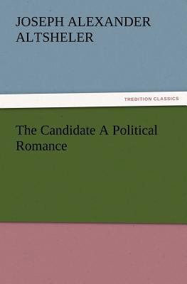 The Candidate A Political Romance 3847225022 Book Cover