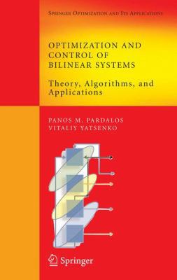 Optimization and Control of Bilinear Systems: T... 0387736689 Book Cover