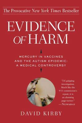 Evidence of Harm: Mercury in Vaccines and the A... 0312326440 Book Cover