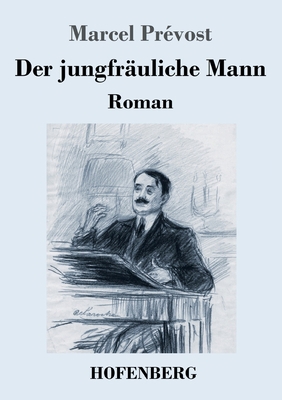 Der jungfräuliche Mann: Roman [German] 3743745615 Book Cover
